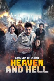 Watch Bangkok Breaking: Heaven and Hell Full Movie Online