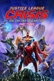 Watch Justice League: Crisis on Infinite Earths Part Three Full Movie Online