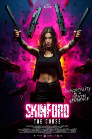 Watch Skinford 2: The Curse Full Movie Online