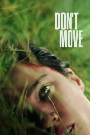 Watch Don’t Move Full Movie Online