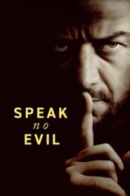 Watch Speak No Evil Full Movie Online