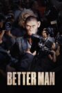 Watch Better Man Full Movie Online