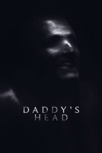 Watch Daddy’s Head Full Movie Online