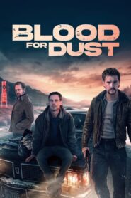 Watch Blood for Dust Full Movie Online