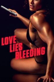 Watch Love Lies Bleeding Full Movie Online