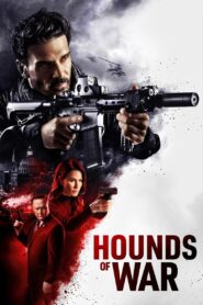 Watch Hounds of War Full Movie Online