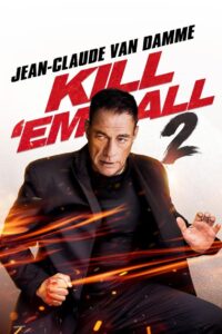 Watch Kill ’em All 2 Full Movie Online