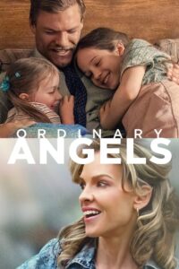 Watch Ordinary Angels Full Movie Online