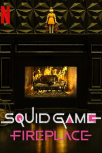 Watch Squid Game: Fireplace Full Movie Online