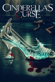 Watch Cinderella’s Curse Full Movie Online