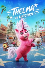 Watch Thelma the Unicorn Full Movie Online